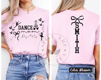 Custom Dance Mom T shirt dance shirt dance mom shirt dance competition gifts dance lover gift dance mom gift idea comfort colors dance tee