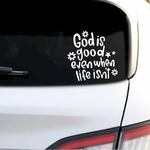 God Is Good Vinyl Decal: Christian Car Sticker, Faith Quote