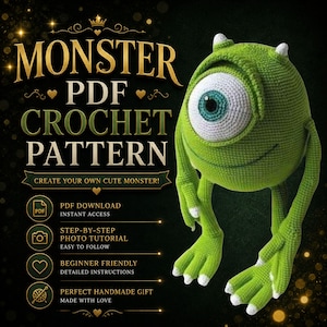 May include: A green crocheted monster with a large eye, white accents, and a smiling expression. The image includes text that reads "MONSTER PDF CROCHET PATTERN" and "CREATE YOUR OWN CUTE MONSTER!" It also highlights features like PDF download, photo tutorial, and beginner-friendly instructions.