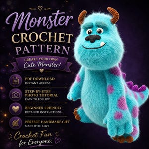 May include: A turquoise monster crochet pattern with purple spots and a friendly expression. The image includes text that reads "Monster Crochet Pattern" and "Create Your Own Cute Monster!" along with instructions for a PDF download, photo tutorial, and beginner-friendly instructions.