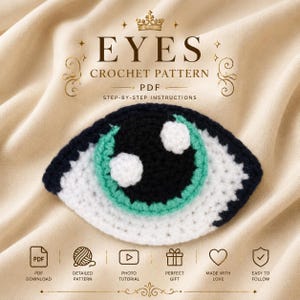 May include: A crocheted eye pattern in black, white, and teal. The text "EYES CROCHET PATTERN" is displayed above the eye. Additional text includes "PDF", "STEP-BY-STEP INSTRUCTIONS", and icons for PDF download, detailed pattern, photo tutorial, perfect gift, made with love, and easy to follow.
