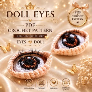 May include: A crochet pattern for doll eyes. The image shows two crocheted doll eyes with detailed step-by-step instructions. The eyes are peach, white, black, and brown. The text on the image says "DOLL EYES PDF CROCHET PATTERN".