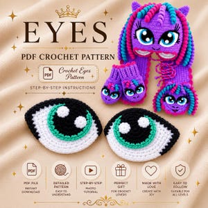 May include: A crochet pattern for making eyes, a scarf, and mittens. The pattern includes step-by-step instructions. The image shows a purple scarf and mittens with a unicorn design, and two crochet eyes. The text says "EYES PDF CROCHET PATTERN".