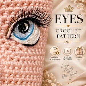 Puede incluir: Un patrón de ganchillo en PDF que muestra un primer plano de una superficie de ganchillo rosa con un ojo grande bordado, pestañas negras largas y el texto EYES CROCHET PATTERN PDF, INSTANT DOWNLOAD, PHOTO TUTORIAL, PERFECT GIFT, Create Beauty with Your Hands.