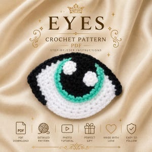 May include: A crocheted eye pattern with the word "EYES" at the top. The eye is black, white, and teal. The text "CROCHET PATTERN PDF STEP-BY-STEP INSTRUCTIONS" is also visible. Icons for PDF download, detailed pattern, photo tutorial, perfect gift, made with love, and easy to follow are included.