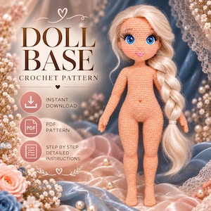 May include: A crochet doll with peach-coloured yarn skin, long blonde hair in a side braid, and bright blue eyes. The text reads DOLL BASE CROCHET PATTERN, INSTANT DOWNLOAD, PDF PATTERN, and STEP BY STEP DETAILED INSTRUCTIONS with icons.