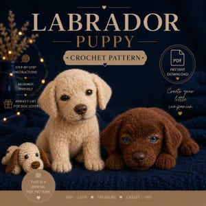 Puede incluir: Un patrón de crochet para cachorros Labrador. La imagen muestra tres cachorros terminados: un cachorro pequeño de color canela, un cachorro más grande de color canela y un cachorro marrón. El texto de la imagen dice "Patrón de crochet de cachorro Labrador" y "Regalo perfecto para los amantes de los perros."