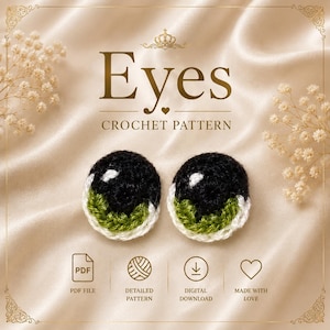 Peut inclure: Un modèle de crochet numérique intitulé Eyes montrant deux yeux circulaires crochetés avec des pupilles noires, des iris verts et des reflets blancs. Le texte indique Eyes, Crochet Pattern, PDF File, Detailed Pattern, Digital Download, Made with Love.