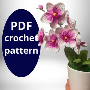 Orchid Crochet Pattern: Flower Bouquet Decor (PDF Pattern)