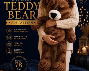Giant Crochet Teddy Bear Pattern, Large Amigurumi PDF, 78cm Plush Toy (Digital Download)