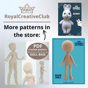 May include: Image featuring crochet patterns for a bunny and a doll base. The bunny pattern shows a white, fluffy rabbit. The doll base pattern includes a crochet doll with a beige body. Text reads "More patterns in the store:" and "Royal Creative Club."
