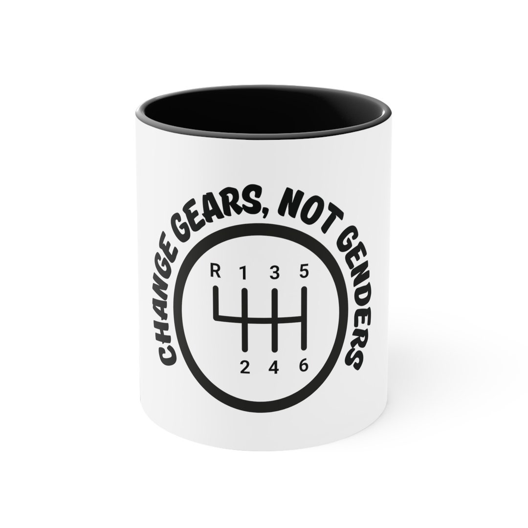 Change Gears, Not Genders Accent Coffee Mug, 11oz Etsy
