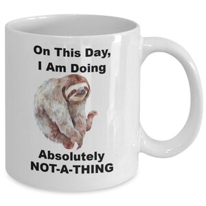 Funny sloth mug, coffee mug, birthday gifts for women, birthday gifts for friends, bff, relatives, adorable unique sloth gifts, birthday ...