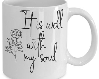 It is well with my soul white ceramic mug for holiday and office co-workers –11 oz it is well with my soul coffee mug for ret...