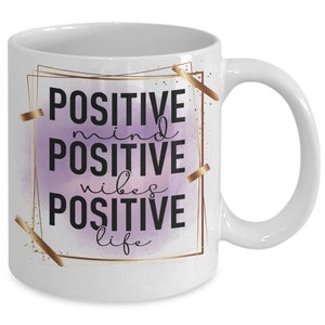Positive mug, gift idea, sarcastic gift, funny gift mug