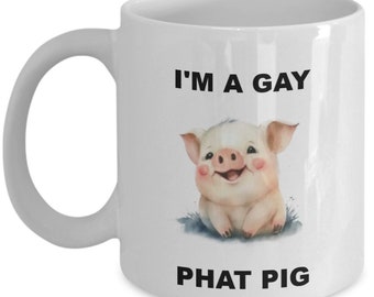 I'm A Gay Phat Pig