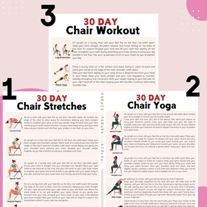 May include: A colorful infographic with three sections titled "30 Day Chair Workout", "30 Day Chair Stretches", and "30 Day Chair Yoga". Each section features a series of exercises that can be done using a chair. The exercises are illustrated with stick figures.