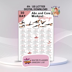 May include: A digital download workout chart for a 30-day abs and core challenge. The chart includes exercise illustrations and a daily schedule. Bonus content includes a water planner and grocery list. The text "A4 / US LETTER DIGITAL DOWNLOAD" is at the top.