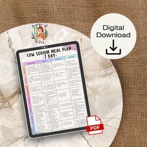 May include: A digital download of a low sodium meal plan for 7 days. The plan is displayed on a tablet with a white border, and includes breakfast, lunch, snacks, and dinner options. The image also includes a "Digital Download" icon and a PDF icon.