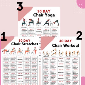 May include: A 30-day chair yoga, chair stretches, and chair workout plan. The plan includes a daily routine for each type of exercise. The image shows illustrations of people performing each exercise.