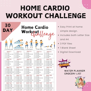 May include: A printable home cardio workout challenge chart with exercises like jumping jacks and burpees. Includes a 30-day plan, exercise instructions, and a bonus water planner and grocery list.