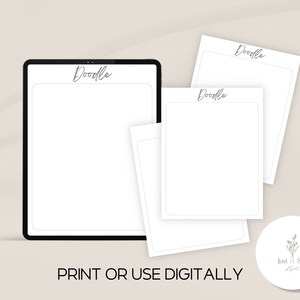 May include: Three printable digital doodle pages with the word "Doodle" at the top of each page. The pages are white with a black border. The pages are designed to be used for doodling, journaling, or note-taking. The text "PRINT OR USE DIGITALLY" is at the bottom of the image.