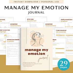 May include: A printable journal with a tan and brown color scheme. The cover features a line drawing of a woman's face with her head tilted back. The title of the journal is "Manage My Emotion Journal". The journal has 29 pages and includes prompts for daily emotion tracking, emotion assessment, and identifying triggers.