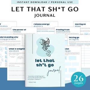 Puede incluir: Un diario imprimible azul y blanco con el título "Let That Sh*t Go Journal" y un gráfico de mariposa. El diario tiene 26 páginas e incluye indicaciones para dejar ir los errores del pasado, liberar las energías negativas, liberarse de las expectativas y mucho más.