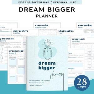May include: A blue and white printable planner with the text "Dream Bigger Planner" and a graphic of a sun and a star. The planner includes pages for dream celebration, overcoming obstacles, daily positive habits, dream role models, dream mood board, what inspires you, overcoming fear, dream task tracker, and a quote by Norman Vincent Peale. The planner has 28 pages.
