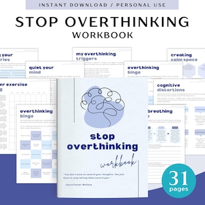 Puede incluir: Un cuaderno de trabajo azul y blanco titulado "Stop Overthinking Workbook" con un gráfico de cerebro y la cita "You don't have to control your thoughts. You just have to stop letting them control you." - David Foster Wallace. El cuaderno de trabajo tiene 31 páginas e incluye secciones sobre establecer límites, calmar la mente, desencadenantes de sobrepensamiento, crear un espacio tranquilo, bingo de sobrepensamiento, distorsiones cognitivas, respiración y registro de ejercicios de relajación muscular progresiva.