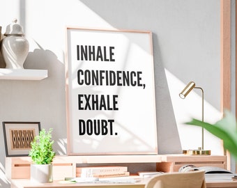 Minimalist Typography Art - Black and White Wall Decor - Inhale Confidence, Exhale Doubt Poster • Trendy Wall Art  • Printable Art