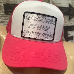 I Shaved My Bush for This Hat