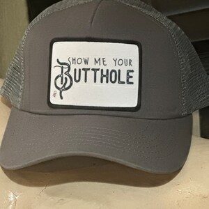 Show Me Your Butthole Hat