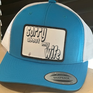 Sorry about my Wife Hat
