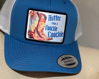Hotter than a Hoochie Coochie Hat