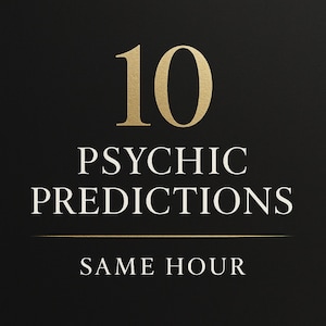 10 Psychic Predictions | Same Hour Delivery | Tarot & Psychic Future Insights, Love, Career, Twin Flame, Soulmate PDF