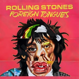 May include: A poster with the text "ROLLING STONES FOREIGN TONGUES" in yellow against a red background. The poster features a fragmented portrait of a person with dark hair and red lips.