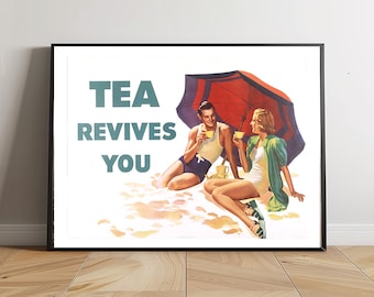 May include: A vintage poster advertising tea with the text "TEA REVIVES YOU". The poster features a couple sitting on a beach under a red and blue umbrella, both holding cups of tea.