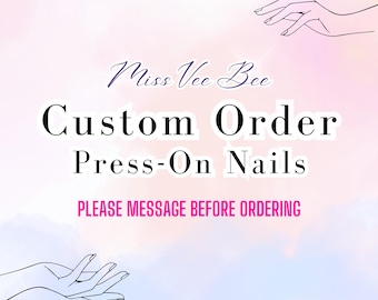Custom Order Press-On Nail Set: Design Your Own or Collaborate with Me to bring Your Vision to Life!