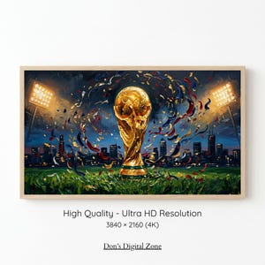 Puede incluir: Una pintura digital enmarcada del trofeo dorado de la Copa Mundial de la FIFA centrado en un campo verde por la noche. La escena presenta focos de estadio, un horizonte urbano oscuro y confeti de colores girando alrededor del trofeo. El texto dice High Quality - Ultra HD Resolution 3840 x 2160 (4K) y Don's Digital Zone.