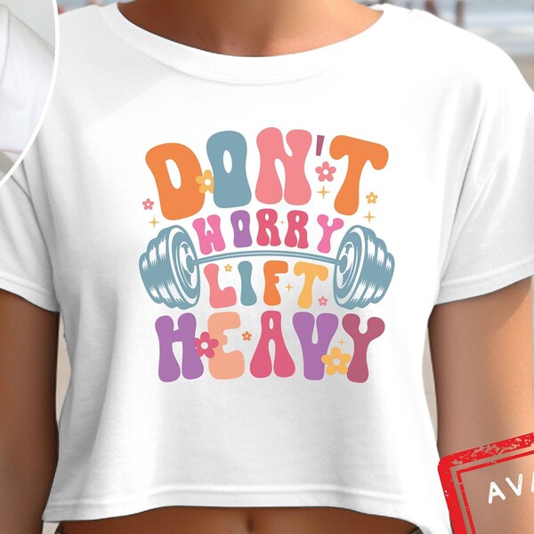 Don't Worry, Lift Heavy: Workout, Weightlifting, Bodybuilding Tank Top and Crop Top, Gym Lover Gift, Gift for her, After the gym