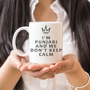 I&#39;m Punjabi And We Don&#39;t Keep Calm Mug