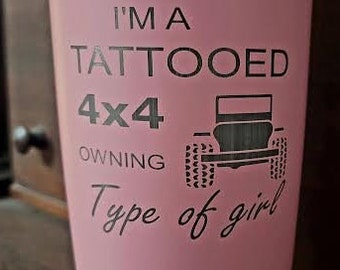 20 oz Tumbler-Tattooed 4X4 girl