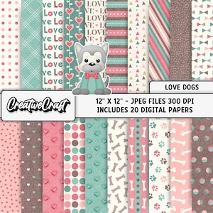 May include: A collection of 20 digital papers with various patterns, including polka dots, hearts, and dog-themed designs. The color palette includes pink, teal, and brown. The papers are 12" x 12" JPEG files at 300 DPI. The words "Love Dogs" are visible.