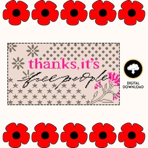 May include: Digital download graphic with the text "thanks, it's free people" in pink and black script. The design includes floral and star elements, with a row of red poppies at the top and bottom.
