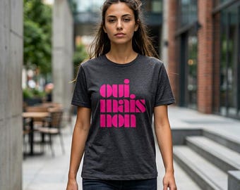 The Oui Mais Non T-shirt with a (French) attitude