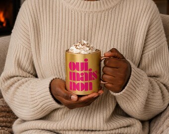 Oui Mais Non French Mug, Gold or Silver Metallic Finish