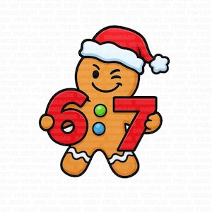 May include: A cartoon gingerbread man wearing a Santa hat, winking, and holding the numbers 6 and 7. The numbers are red with a white outline. The gingerbread man has a smiling face and colorful buttons.