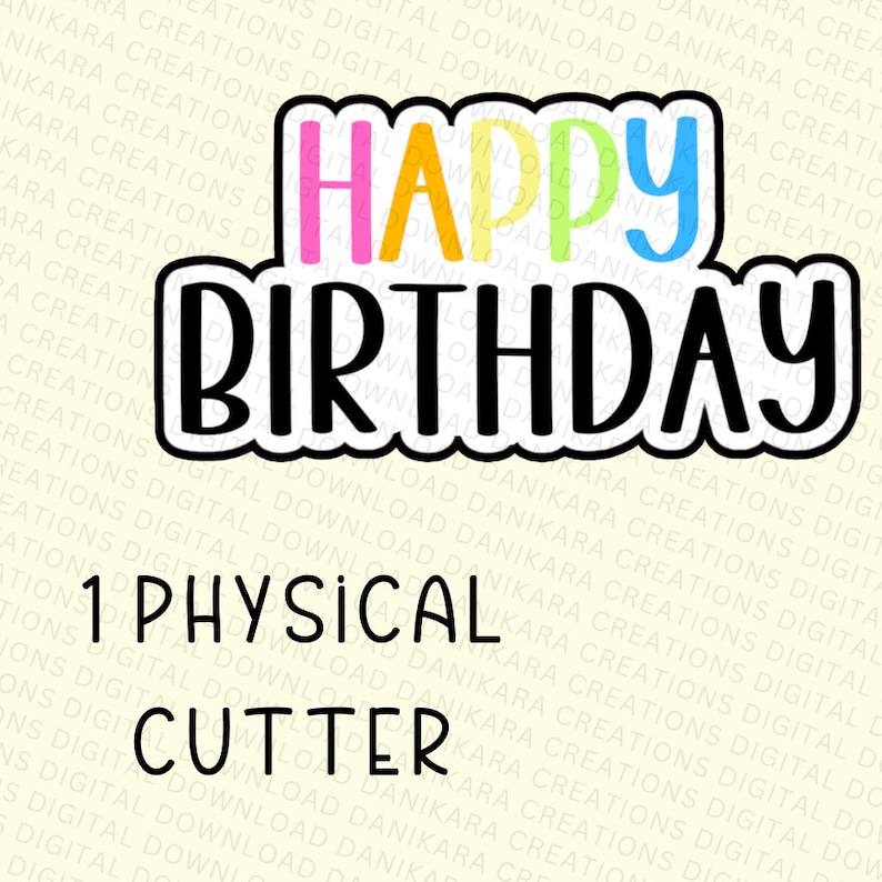 Op de afbeelding: Een zwart-witte Happy Birthday-uitknipsel met regenboogkleurige letters. De tekst "1 Physical Cutter" staat onder het uitknipsel.