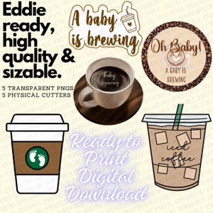 A Baby is Brewing Cookie Cutter & PNG, Baby is Brewing Coffee with PNG, Baby Coffee PNG, Baby Coffee Cookie Cutter, Baby Brewing Coffee Png